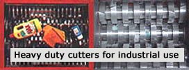 Heavy duty cutters for industrial use